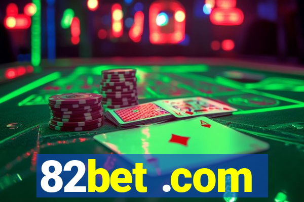 82bet .com